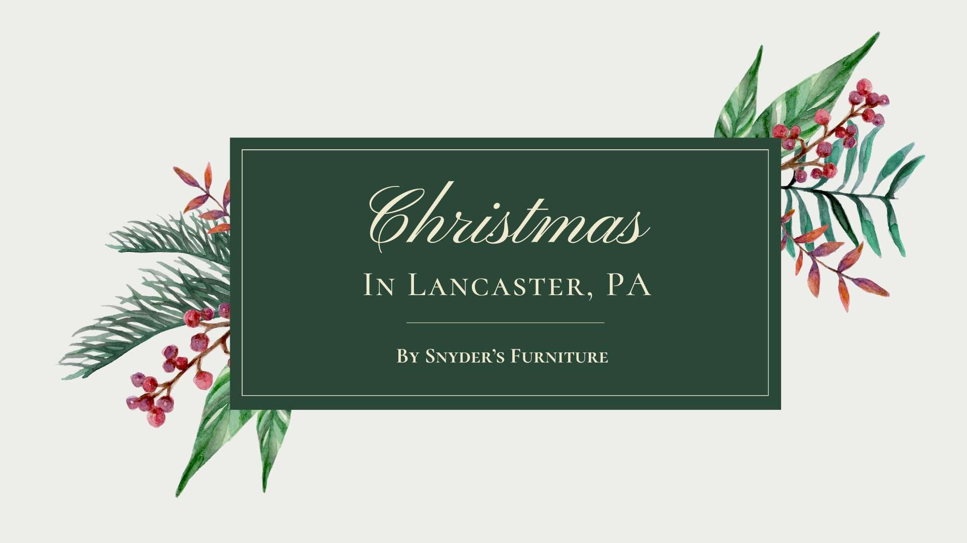 Christmas Activities in Lancaster, PA - snyders.furniture